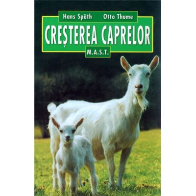 Leisure - Goat Breeding. 4th Edition - Hans Spath, Otto Thume