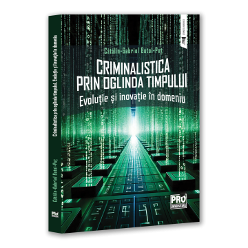 Legal and administrative sciences - Criminalistics through the mirror of time. Evolution and innovation in the field - Gabriel-Catalin Butoi-Put