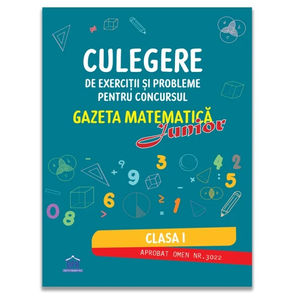 Auxiliary teaching - Collection of Exercises and Problems for the Gazeta Matematică Competition – 1st Grade (2026) – Camelia Burlan, Irina Elena Negoiță, Roxana Gheorghe