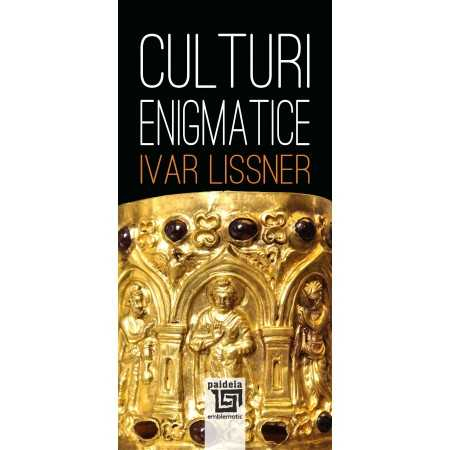 Filologie - Culturi enigmatice - Ivar Lissner