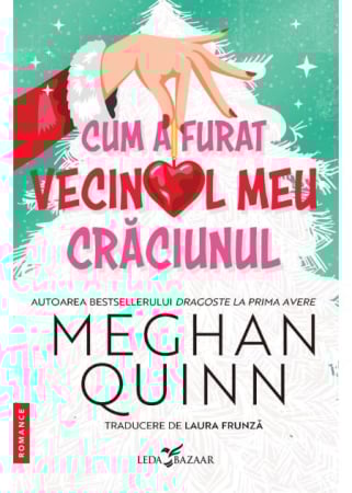 Timp liber - Cum a furat vecinul meu Craciunul - Meghan Quinn