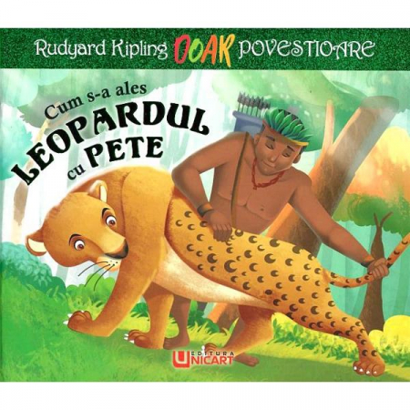 Literatură pentru copii - Povești ilustrate - Cum s-a ales leopardul cu pete. Citim pe silabe - Rudyard Kipling