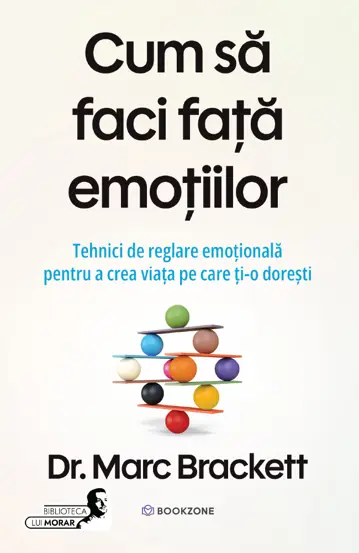 Psychology - How to Cope with Emotions. Emotional Regulation Techniques to Create the Life You Want - Dr. Marc Brackett