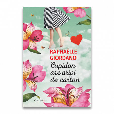 Roman - Cupidon are aripi de carton - Raphaelle Giordano
