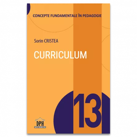 Pedagogie  - Curriculum. Concepte fundamentale in pedagogie - Sorin Cristea
