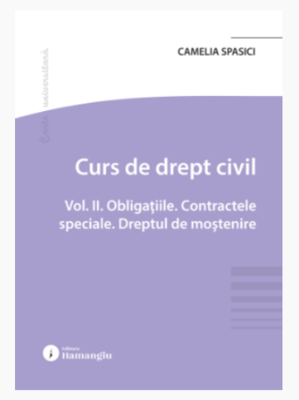 Legal and administrative sciences - Civil law course. Volume II. Obligations. Special contracts. Inheritance law - Camelia Spasici