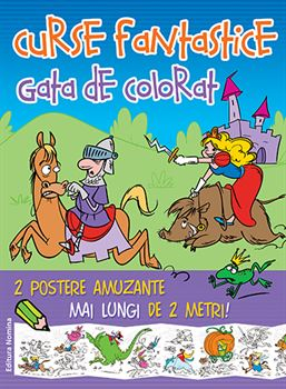 Timp liber - Curse fantastice gata de colorat 3. 2 postere amuzante mai lungi de 2 metri!