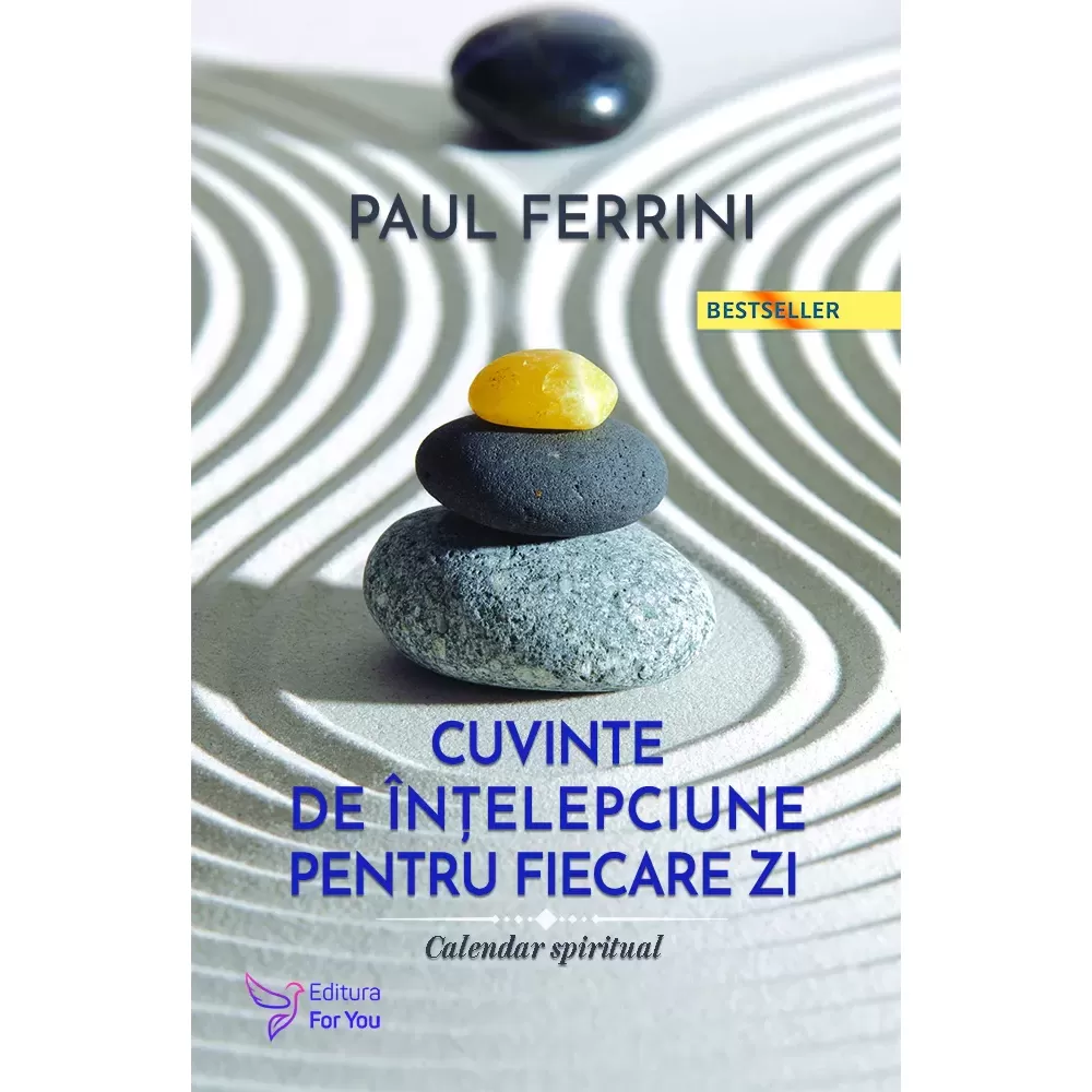 Spiritualitate - Cuvinte de intelepciune pentru fiecare zi. Calendar spiritual. Editia a II-a – Paul Ferrini
