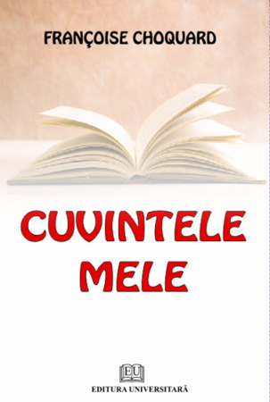 Preuniversitaria - Cuvintele mele - Francoise Choquard