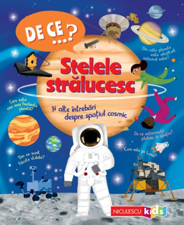 Cărți pentru copii - DE CE…? Stelele stralucesc si alte intrebari despre spatiul cosmic - Carole Scott