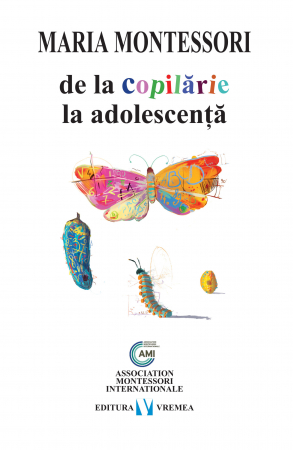 Psihologie - De la copilarie la adolescenta - Maria Montessori