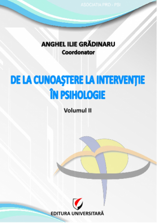 Psihologie - De la cunoastere la interventie in psihologie, vol. II - Anghel Ilie Gradinaru