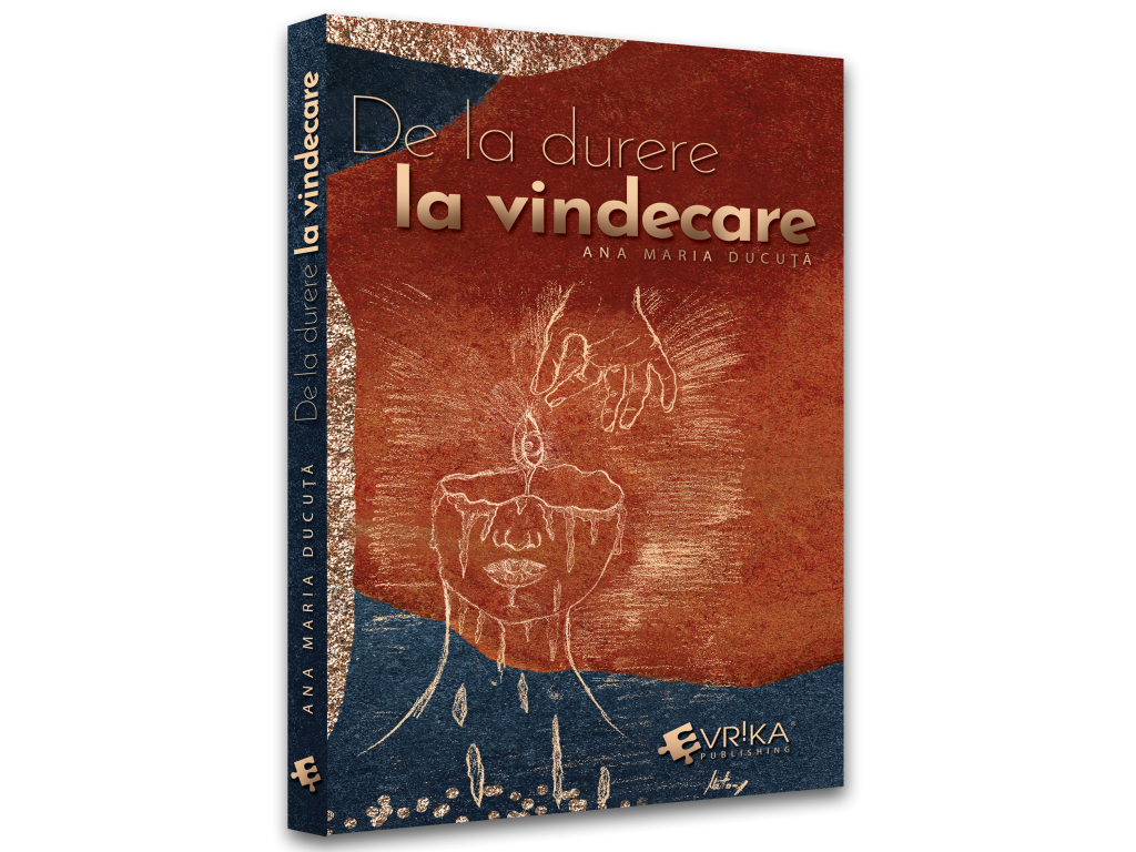 Psychology applied in everyday life - From pain to healing - Ana Maria Ducuta