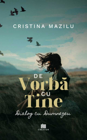 Spirituality - About you. Dialogue with God - Cristina Mazilu