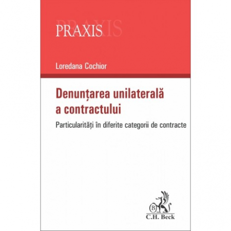 Legal and administrative sciences - Unilateral termination of the contract. Peculiarities in different categories of contracts - Loredana Cochior