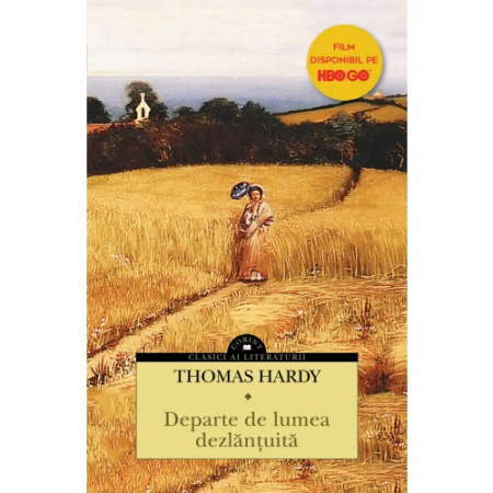 Roman - Departe de lumea dezlantuita - Thomas Hardy