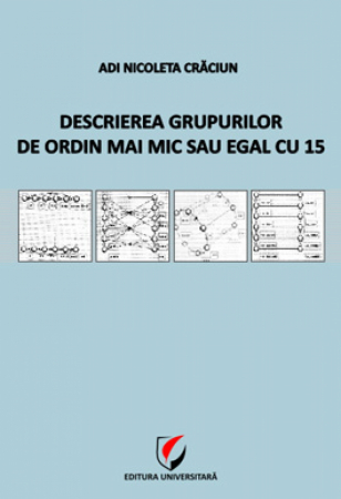 Matematică - Descrierea grupurilor de ordin mai mic sau egal cu 15 - Adi Nicoleta Craciun