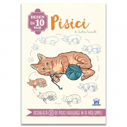 Cărți pentru copii - Desen in 10 pasi. Pisici - Justine Lecouffe