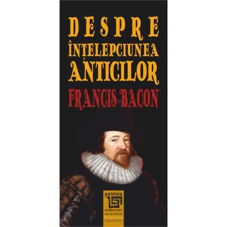 Religion and psilosophy - On the wisdom of the ancients - Francis Bacon