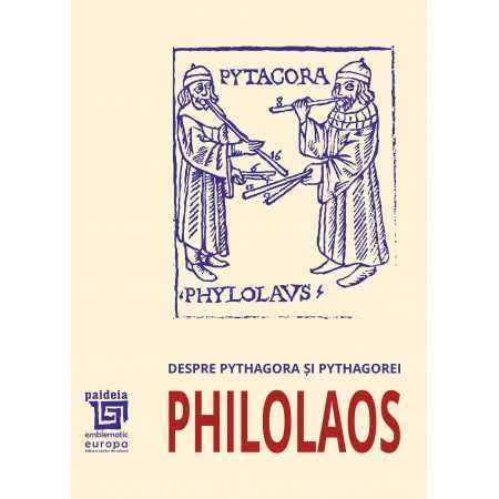 Religion and psilosophy - About Pythagoras and the Pythagoreans. Philolaos. Second edition - Mihai Nasta