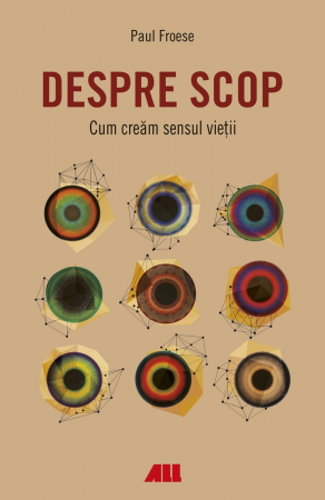 Psychology applied in everyday life - About purpose. How we create the meaning of life - Paul Froese