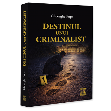Novel - The Destiny of a Forensic Scientist - Gheorghe Popa