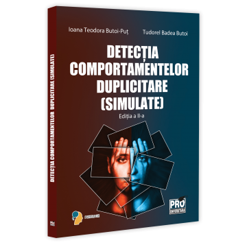 Psihologie - Detectia comportamentelor duplicitare (simulate). Editia a II-a - Tudorel Badea Butoi, Ioana Teodora Butoi-Put