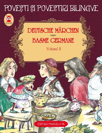 Literatură pentru copii - Deutsche Marchen. Basme germane. Volumul II (3 basme). Editie bilingva (germana-romana). Editia a II-a -  Fratii Grimm, Hauff Wilhelm
