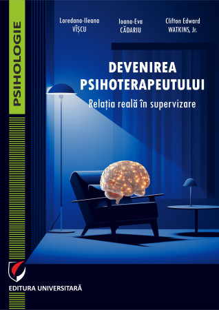 Psihologie - Devenirea psihoterapeutului. Relaţia reală în supervizare