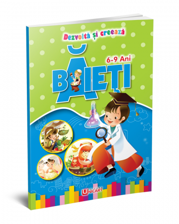 Timp liber - Dezvolta si creeaza. Baieti 6-9 ani