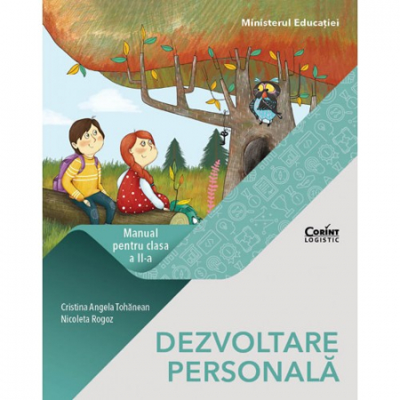 Cartea pentru școală - Dezvoltare personala. Manual pentru clasa a II-a - Cristina-Angela Tohanean, Nicoleta Rogoz