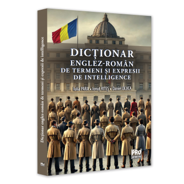 Romanian language and literature - English-Romanian Dictionary of Intelligence Terms and Phrases - Iulia Para, Ionut Rites, Daniel Dejica