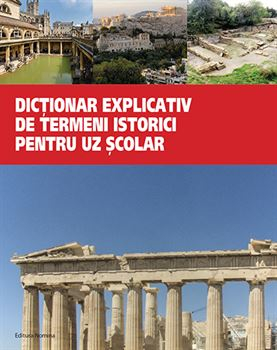 Preuniversitaria - Dictionar explicativ de termeni istorici pentru uz scolar
