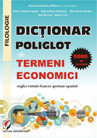 Limbi și literaturi străine - Dictionar poliglot de termeni economici englez-roman-francez-german-spaniol - Marina Luminita Militaru