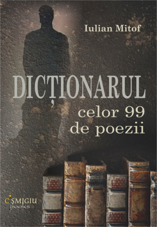 Roman - Dictionarul celor 99 de poezii - Iulian Mitof