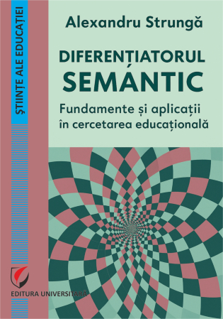 Pedagogie  - Diferenţiatorul semantic. Fundamente şi aplicaţii în cercetarea educaţională