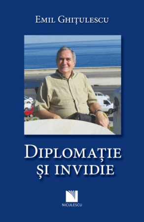 Roman - Diplomatie si invidie - Emil Ghitulescu