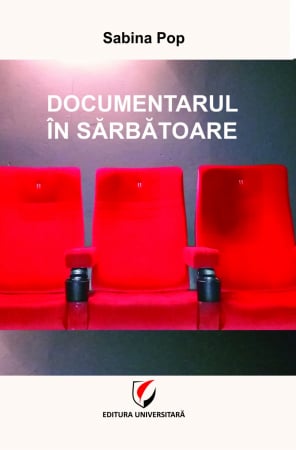 Arte și Multimedia - Documentarul in sarbatoare - Sabina Pop