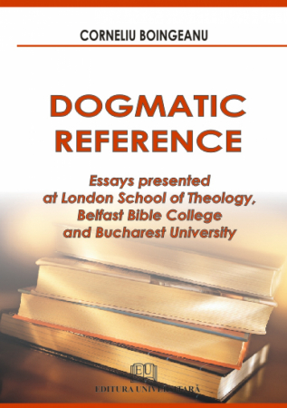 Religie și filosofie - Dogmatic reference - Essays presented at London School of Theology, Belfast Bible College and Bucharest University