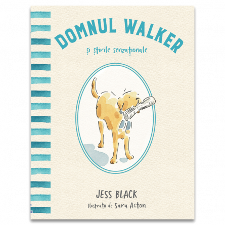 Literatură pentru copii - Domnul Walker si stirile senzationale - Jess Black