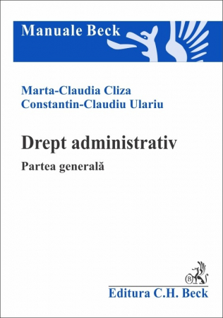 Legal and administrative sciences - Administrative law. The general part - Marta Claudia Cliza, Constantin Claudiu Ulariu