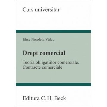 Legal and administrative sciences - Commercial Law. Theory of Commercial Obligations. Commercial Contracts. University Course – Elise Nicoleta Valcu