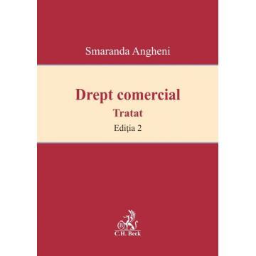 Drept - Drept comercial. Tratat. Editia a II-a - Smaranda Angheni