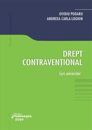 Legal and administrative sciences - Contravention law - Ovidiu Podaru, Andreea Carla Loghin