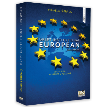 Law - European institutional law. University course. Second edition, revised and added - Mihaela Patraus