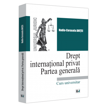 Law - Private international law. The general part. University course - Nadia-Cerasela Anitei