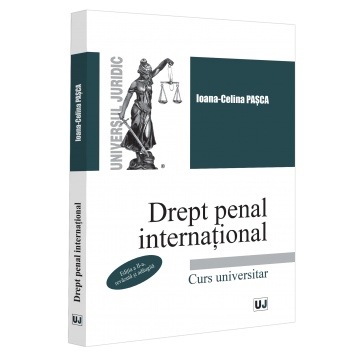 Law - International criminal law. University course. Second edition, revised and added - Ioana Celina Pasca