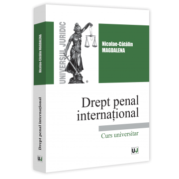 Științe juridice și administrative - Drept penal international. Curs universitar - Nicolae-Catalin Magdalena