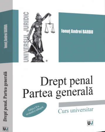 Drept - Drept penal. Partea generala. Curs universitar 2022. Editia a II-a, revazuta si adaugita - Ionut Andrei Barbu