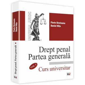 Drept - Drept penal. Partea generala. Curs universitar. Volumul I - Florin Streteanu, Daniel Nitu